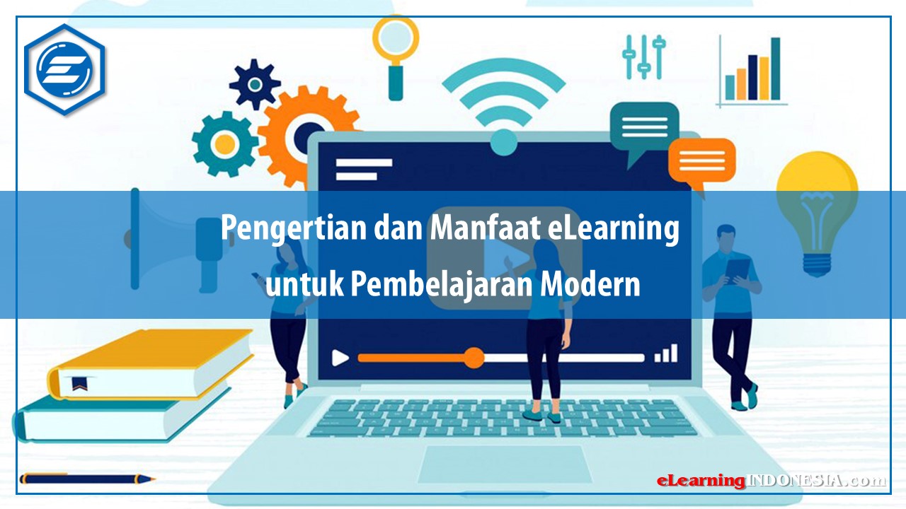 Pengertian dan Manfaat eLearning