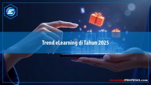 Read more about the article Trend eLearning di Tahun 2025